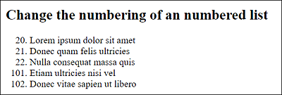 The Starting Numbering Was Set to 20 Right in the Opening <ol> Tag with the Attribute “start” and Then Again in an Opening <li> Tag with the Attribute “value” to 101